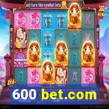 600 bet.com